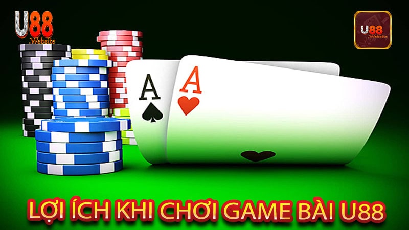 Trải nghiệm game bài U88 đầy kịch tính 7 Lợi Ích Khi Chơi Game Bài U88